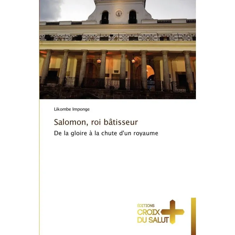 Salomon, roi bâtisseur