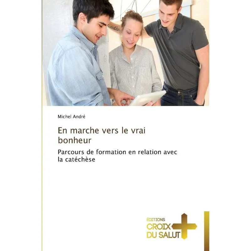 En marche vers le vrai bonheur