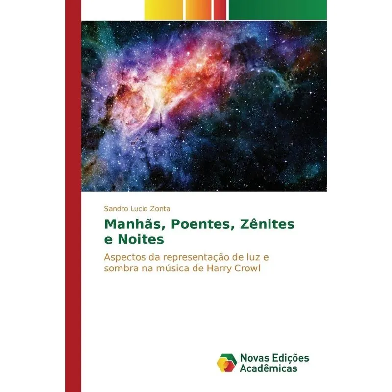 Manhãs, Poentes, Zênites E Noites