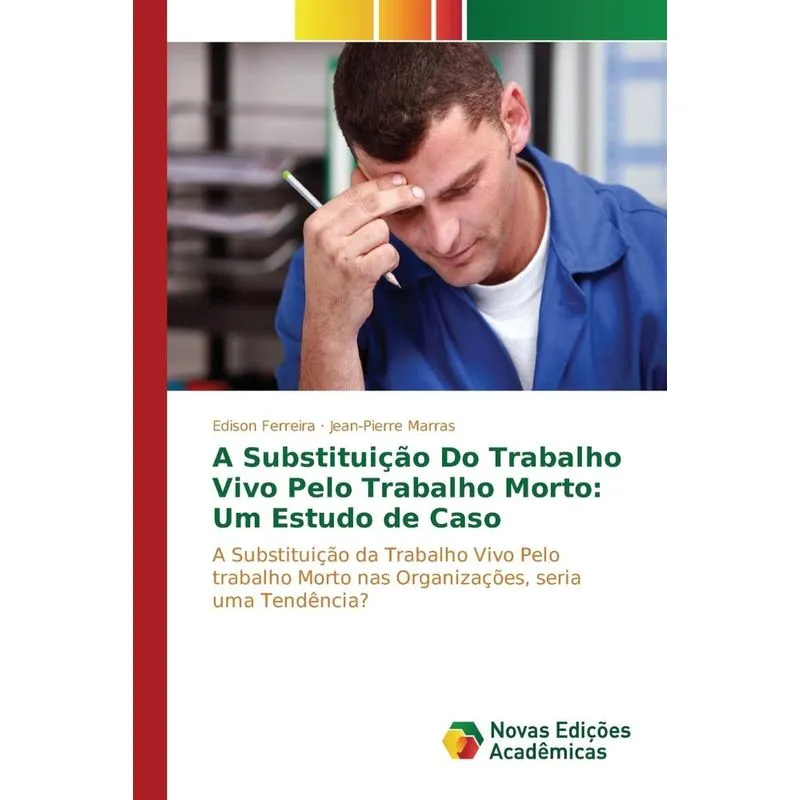 A Substituição Do Trabalho Vivo Pelo Trabalho Morto