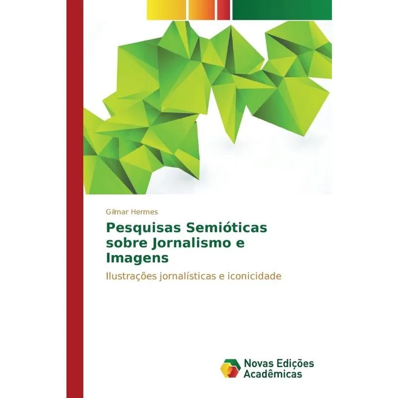 Pesquisas Semióticas sobre Jornalismo e Imagens