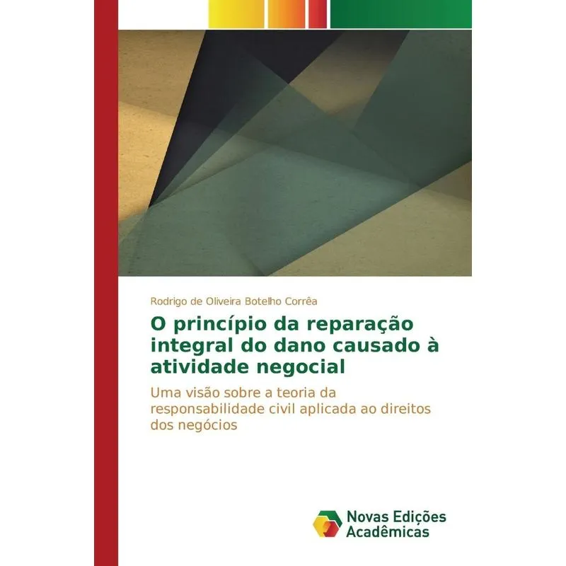 O princípio da reparação integral do dano causado à ativida
