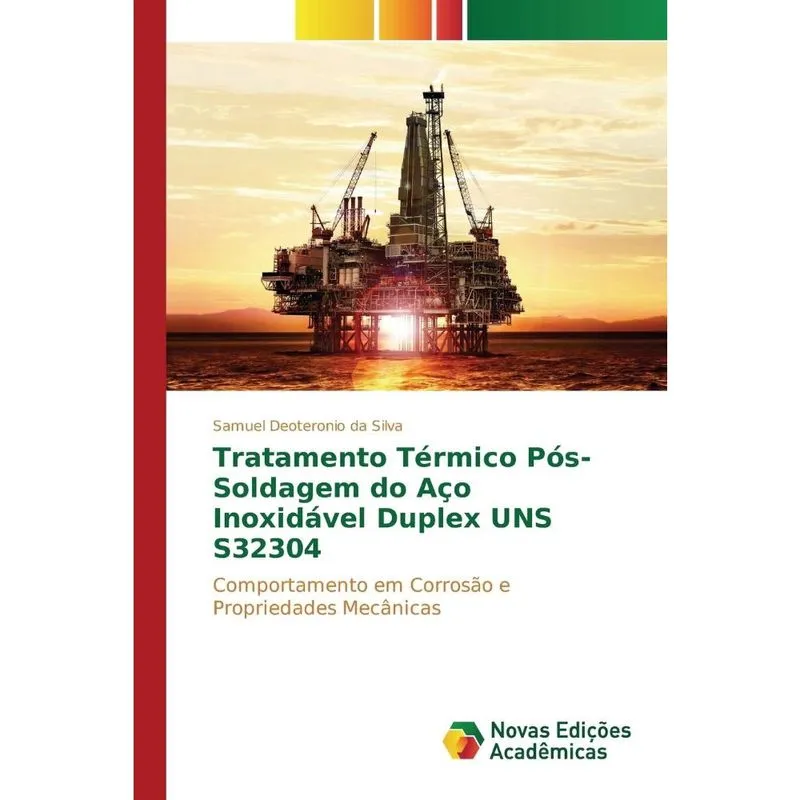 Tratamento Térmico Pós-Soldagem do Aço Inoxidável Duplex un
