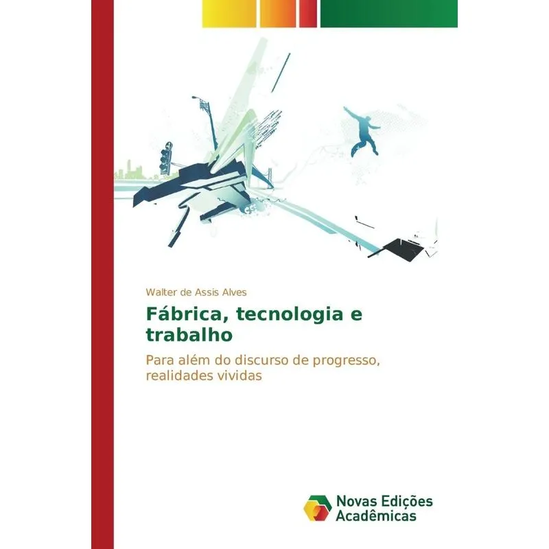 Fábrica, tecnologia e trabalho