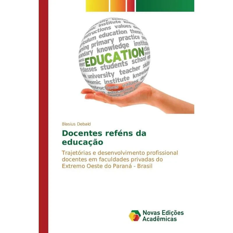 Docentes reféns da educação