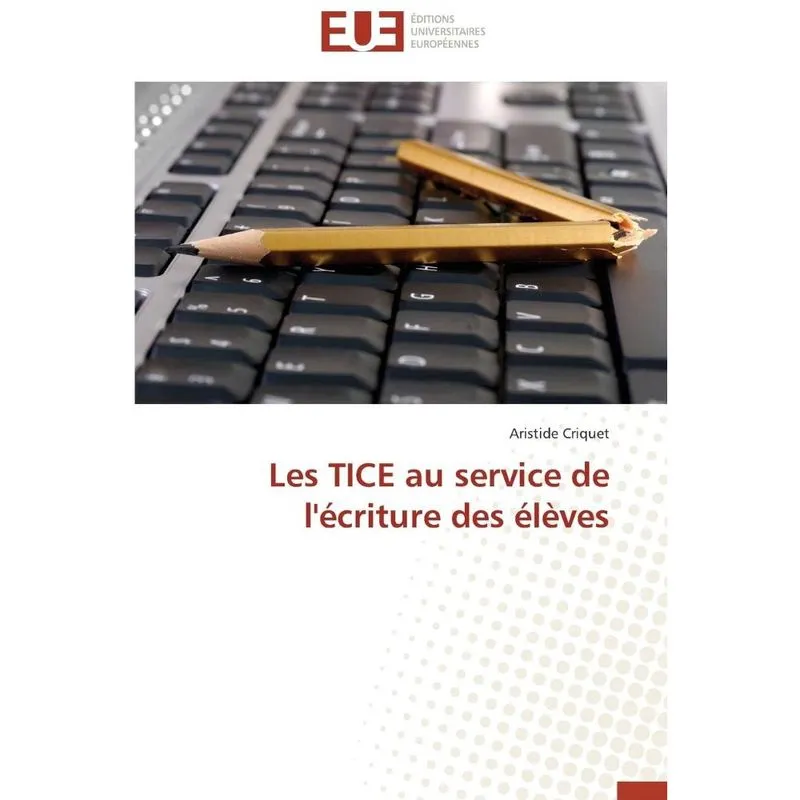 Les tice au service de lécriture des élèves