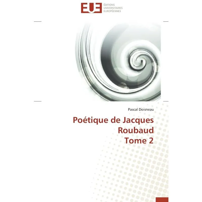 Poétique de jacques roubaud tome 2