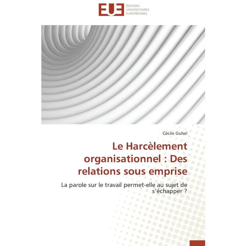 Le harcèlement organisationnel