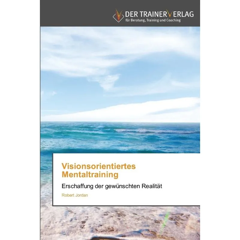 Visionsorientiertes Mentaltraining