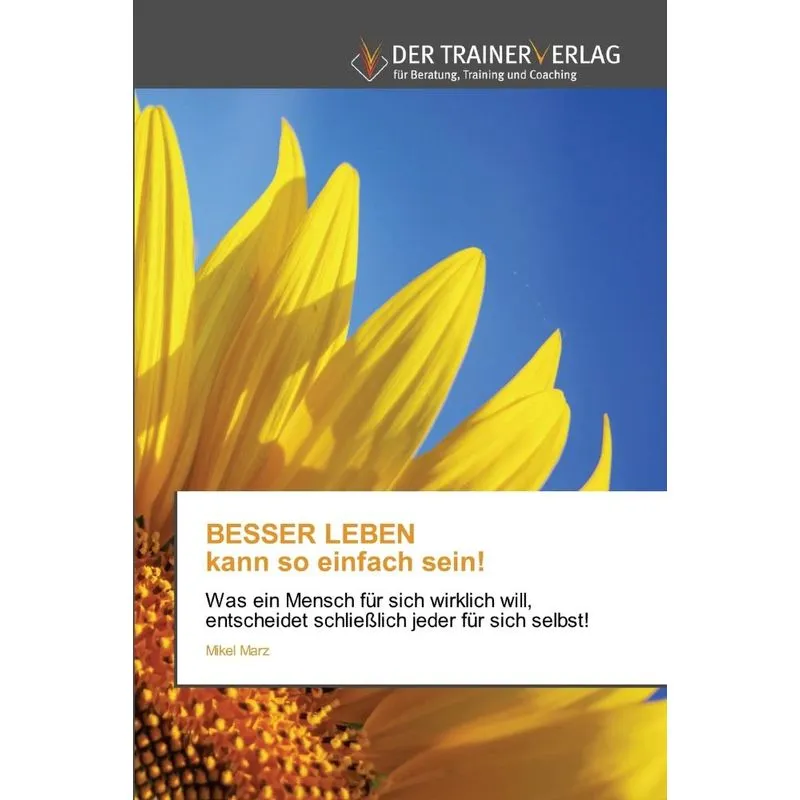 BESSER LEBEN kann so einfach sein!