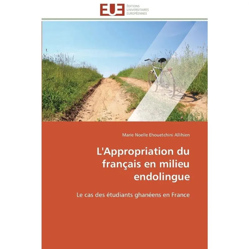 Lappropriation du français en milieu endolingue