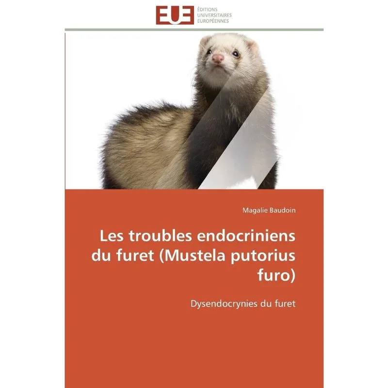 Les troubles endocriniens du furet (mustela putorius furo)
