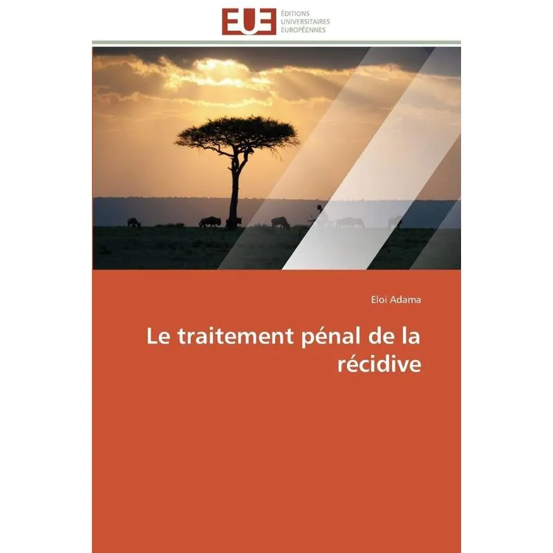 Le traitement pénal de la récidive