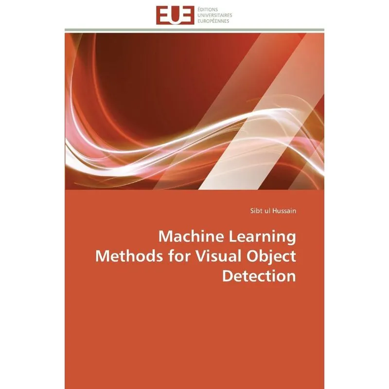 Machine learning methods for visual object detection