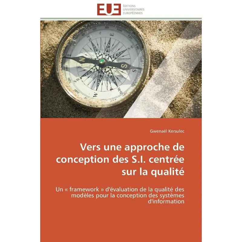 Vers une approche de conception des s.i. centrée sur la qua