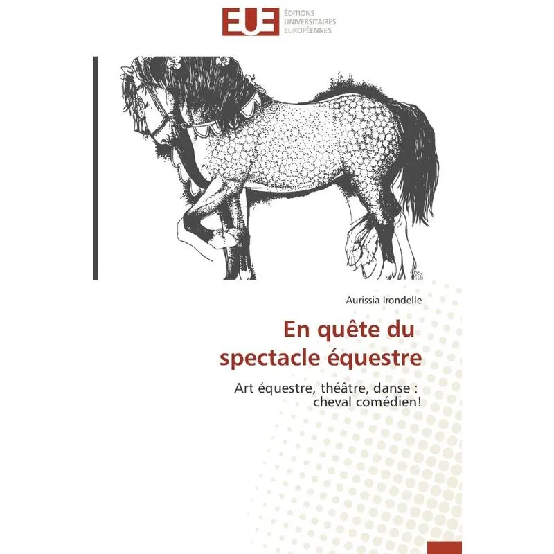 En quête du spectacle équestre