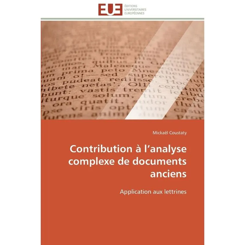 Contribution à l analyse complexe de documents anciens