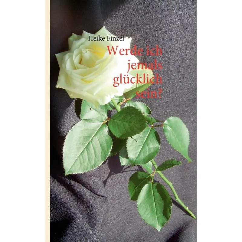 Werde ich jemals glücklich sein?