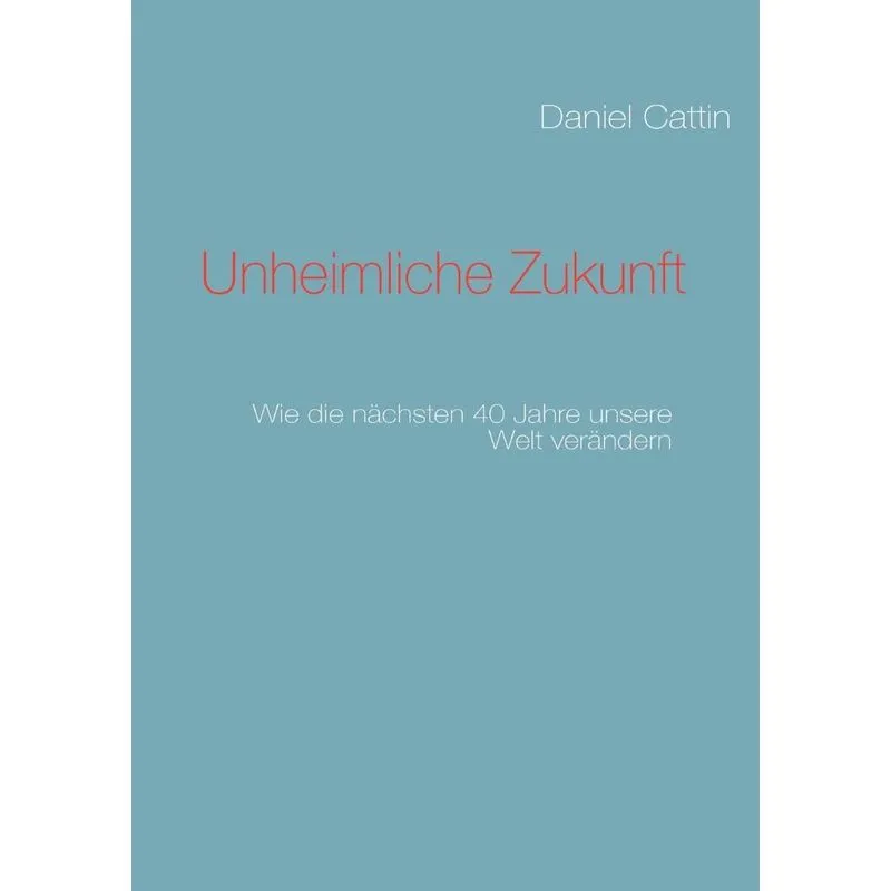 Unheimliche Zukunft
