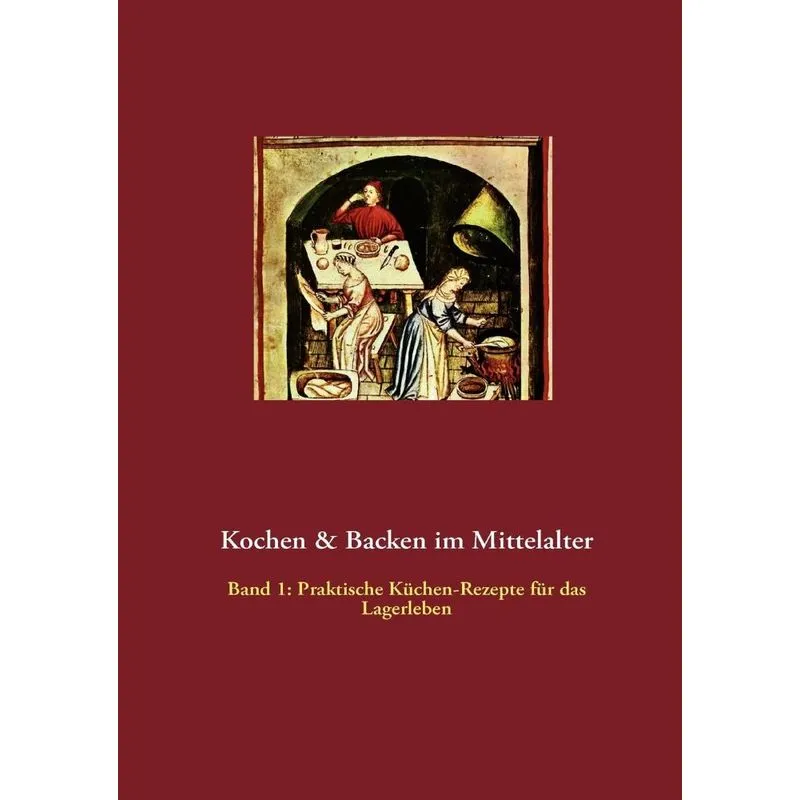 Kochen & Backen im Mittelalter