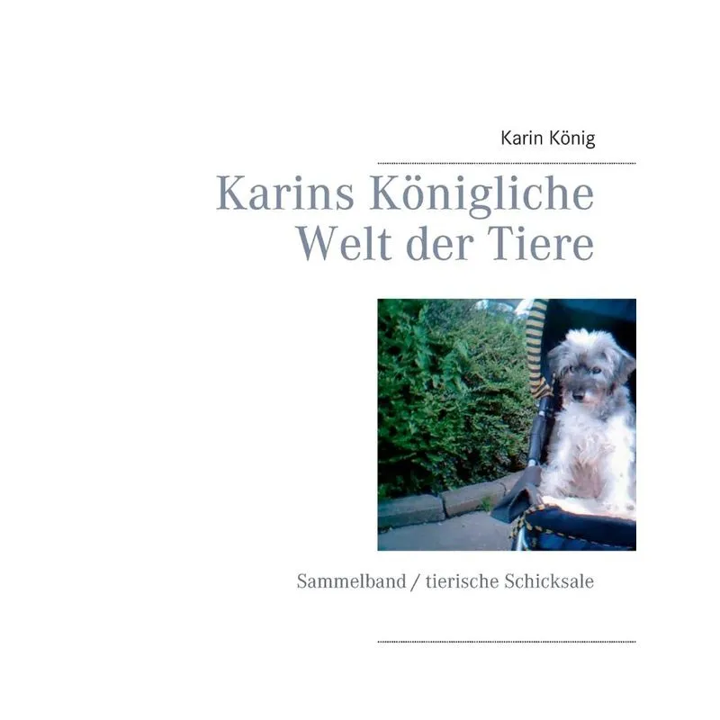 Karins Königliche Welt der Tiere