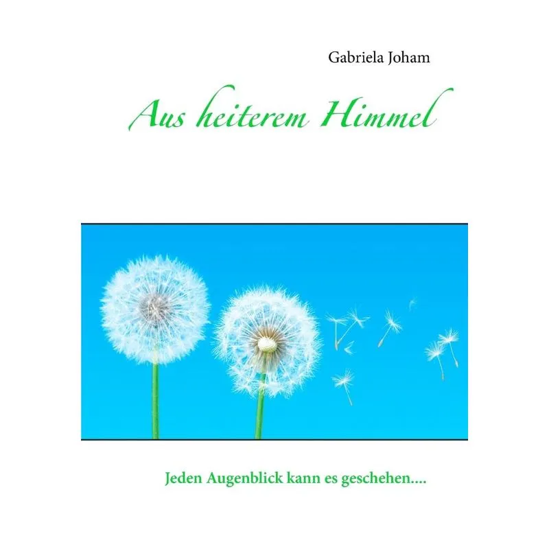 Aus heiterem Himmel