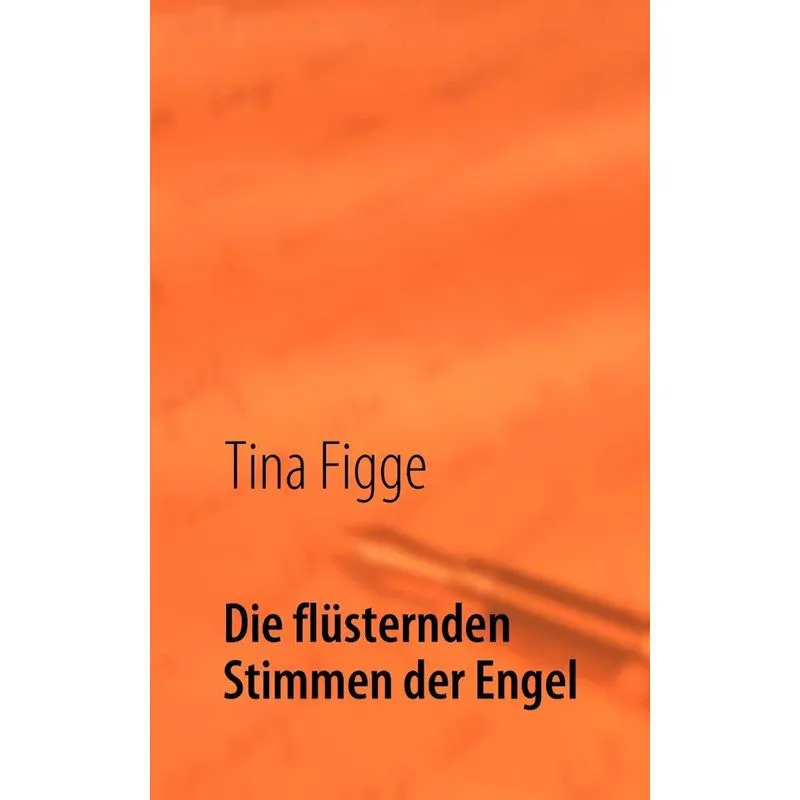 Die flüsternden Stimmen der Engel