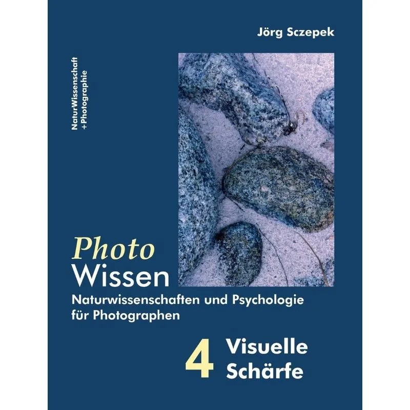 PhotoWissen - 4 Visuelle Schärfe