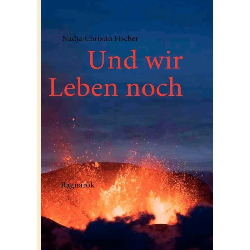 Und Wir Leben Noch