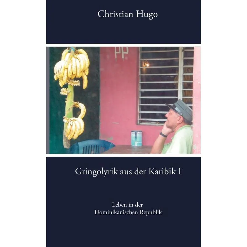 Gringolyrik aus der Karibik I