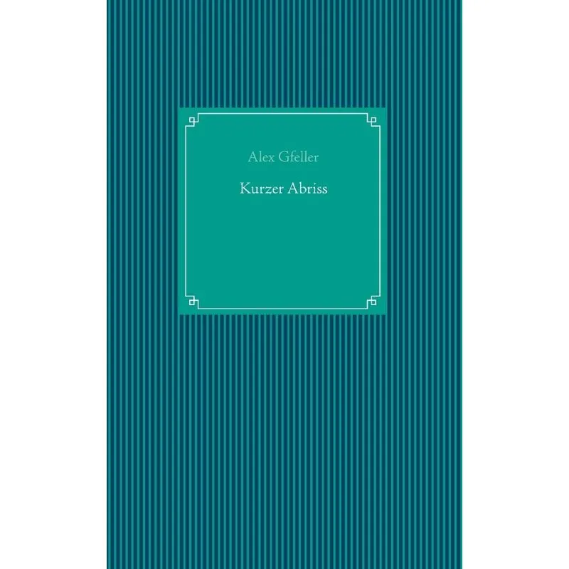 Kurzer Abriss