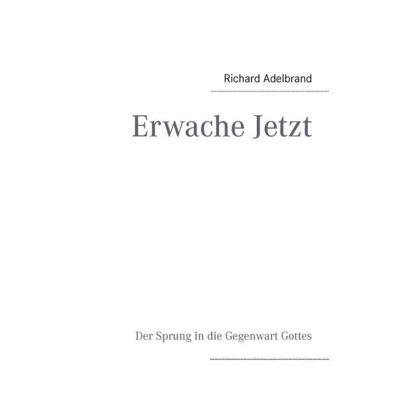 Erwache Jetzt