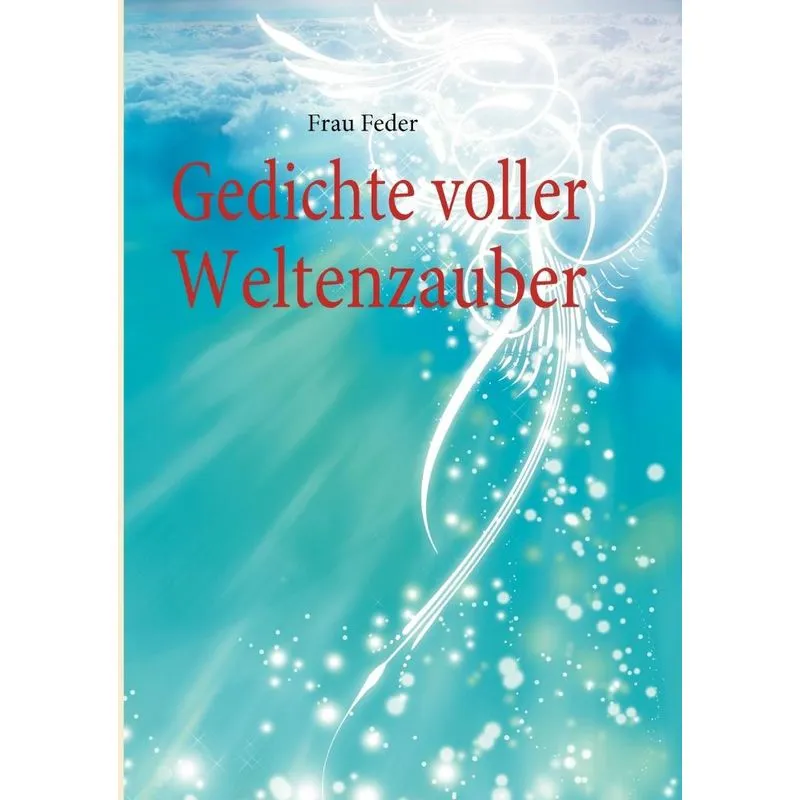 Gedichte voller Weltenzauber