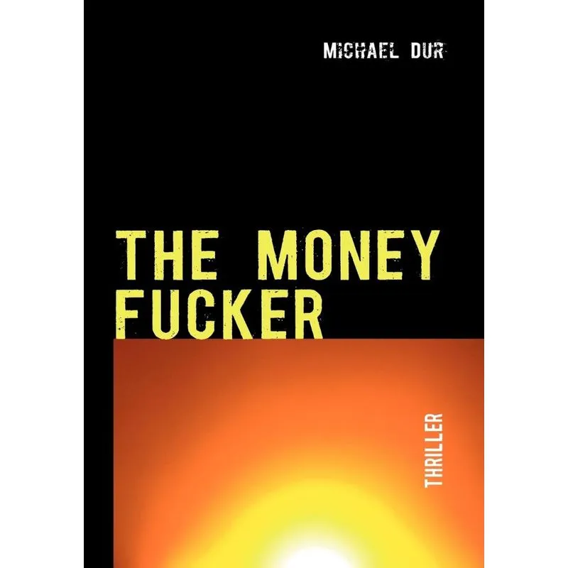 THE MONEY FUCKER