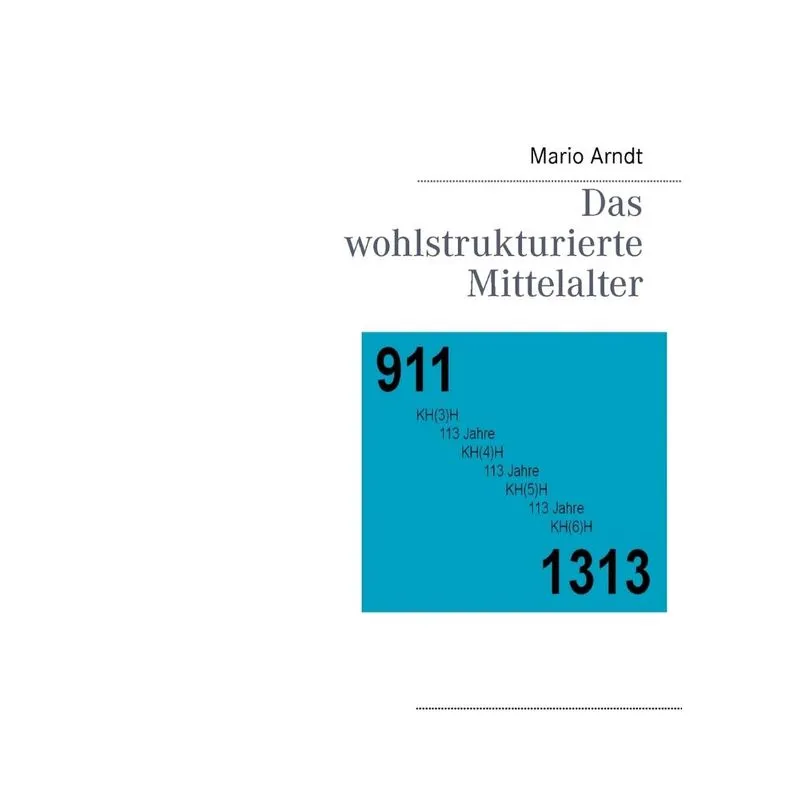 Das Wohlstrukturierte Mittelalter