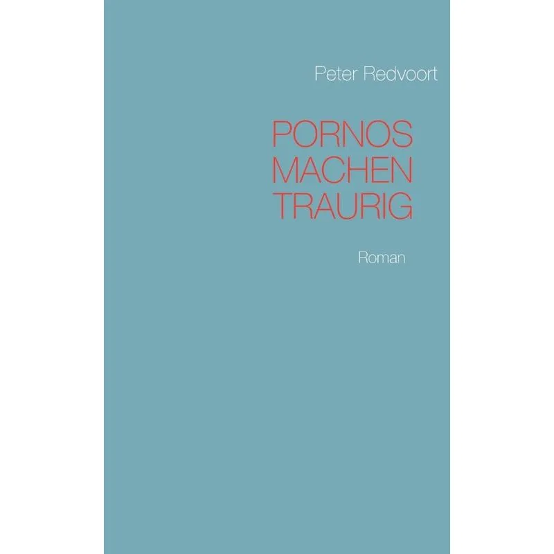 Pornos machen traurig
