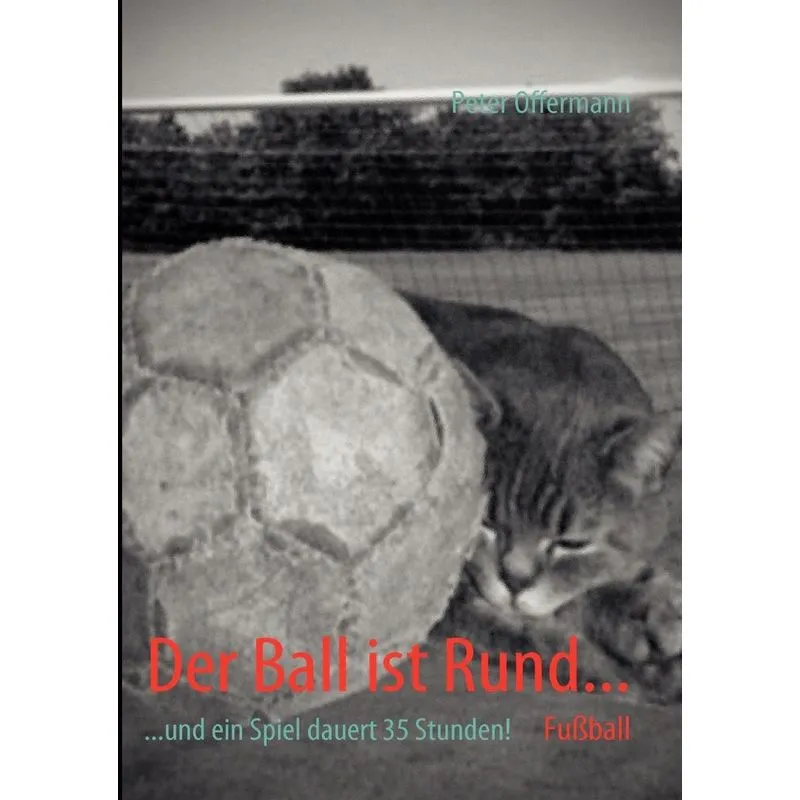 Der Ball ist Rund...