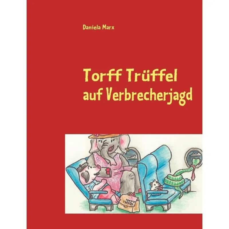 Torff Trüffel auf Verbrecherjagd