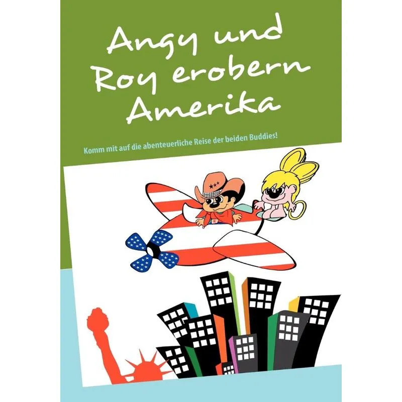 Angy und Roy erobern Amerika