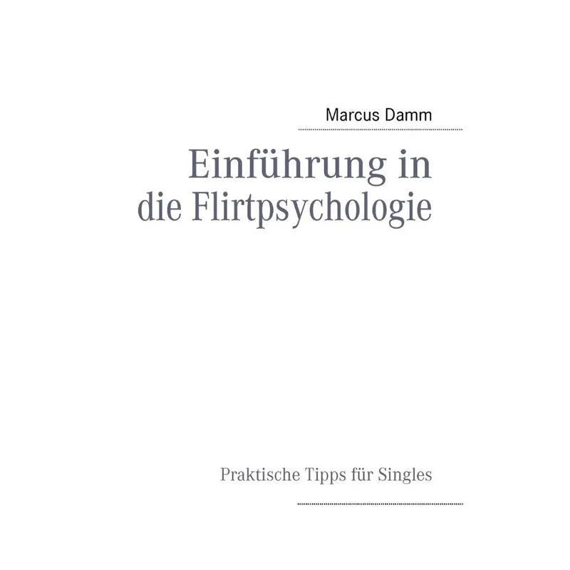 Einführung in die Flirtpsychologie