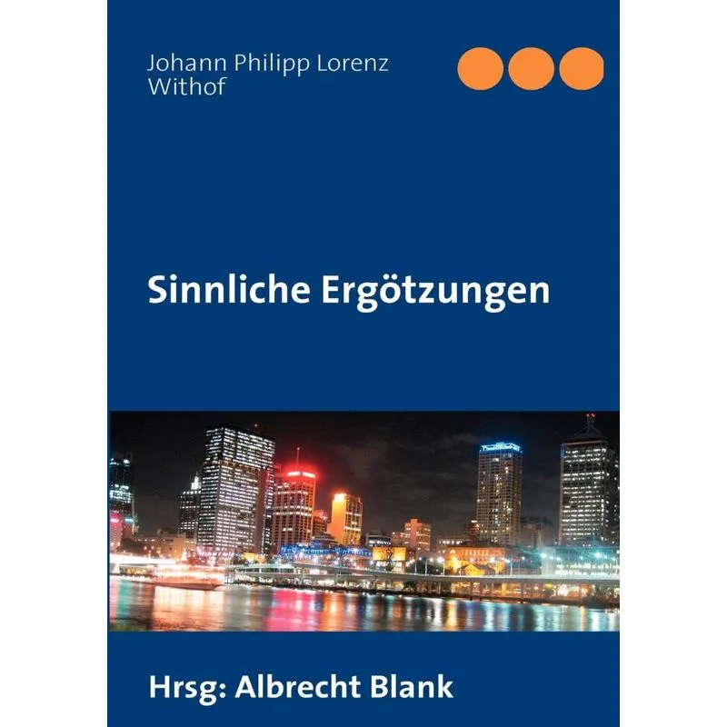 Sinnliche Ergötzungen