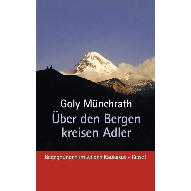 Über den Bergen kreisen Adler