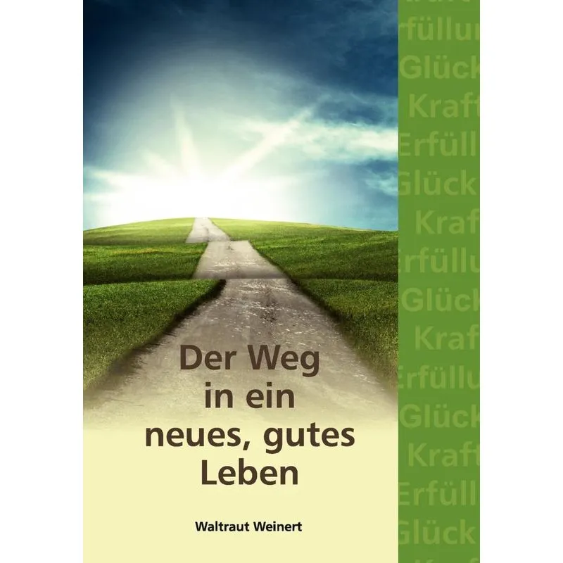 Der Weg in ein neues, gutes Leben