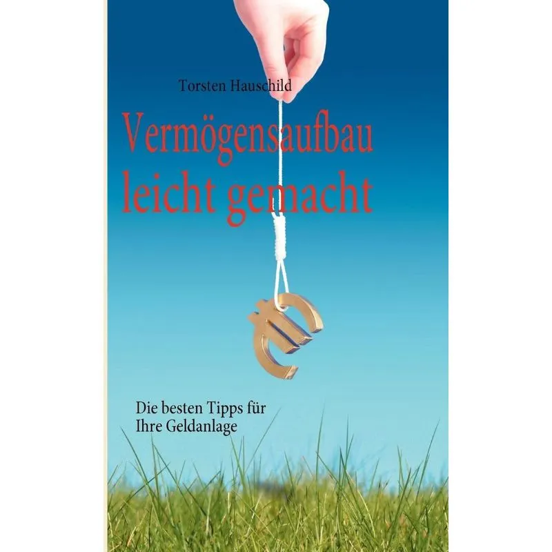 Vermögensaufbau Leicht Gemacht