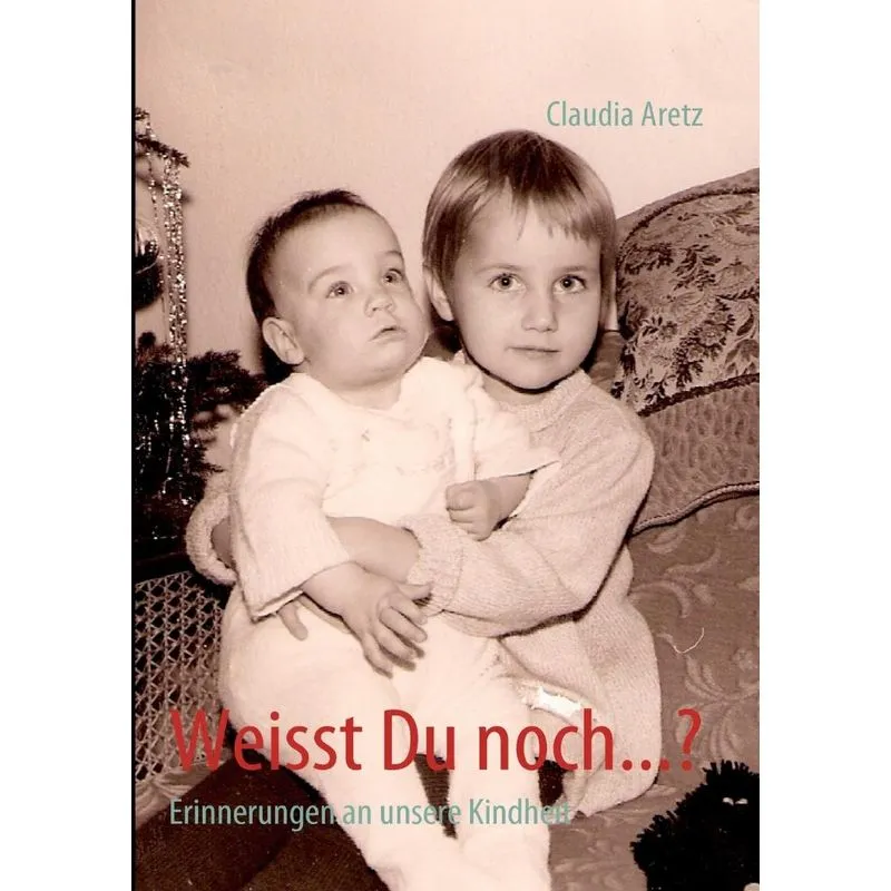 Weisst Du Noch...?