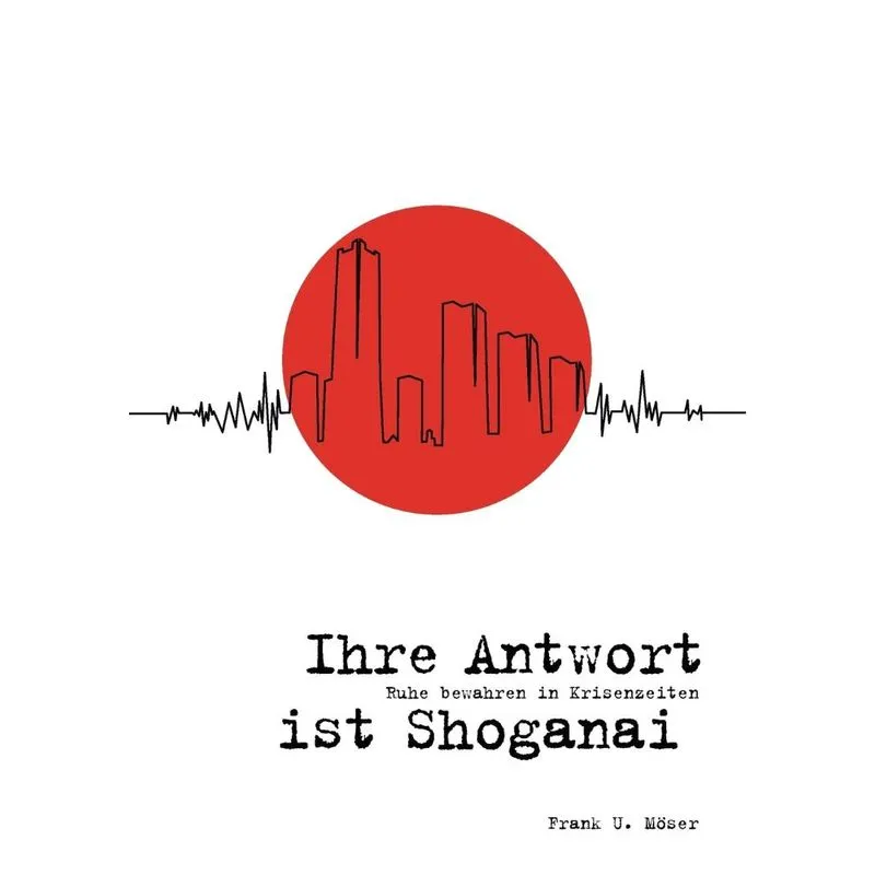 Ihre Antwort ist Shoganai