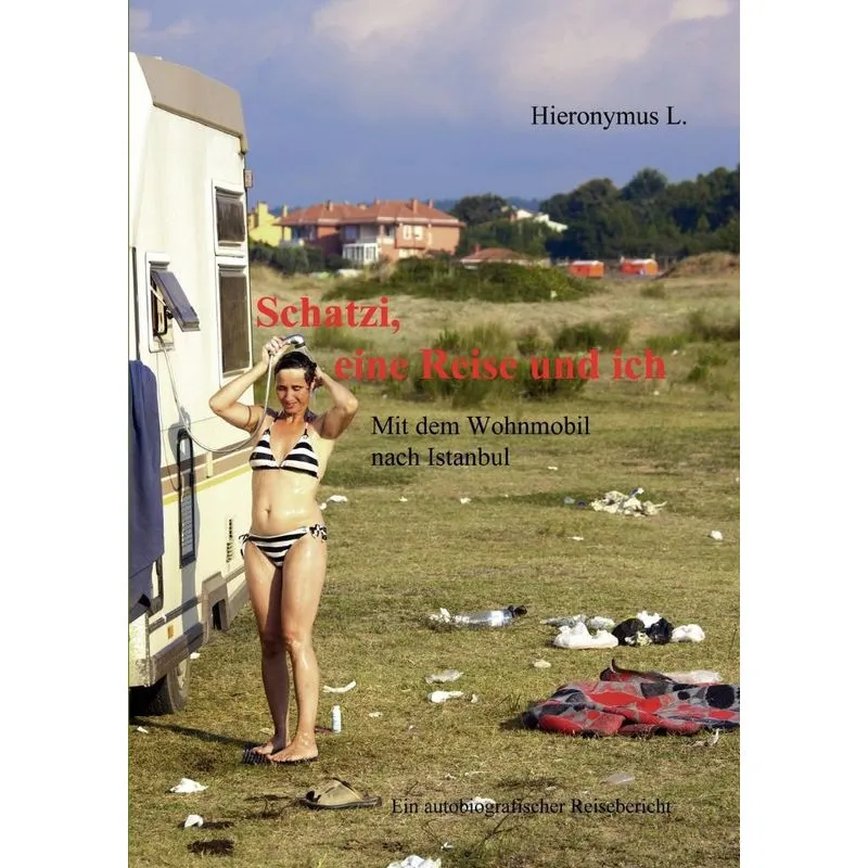 Schatzi, eine Reise und ich