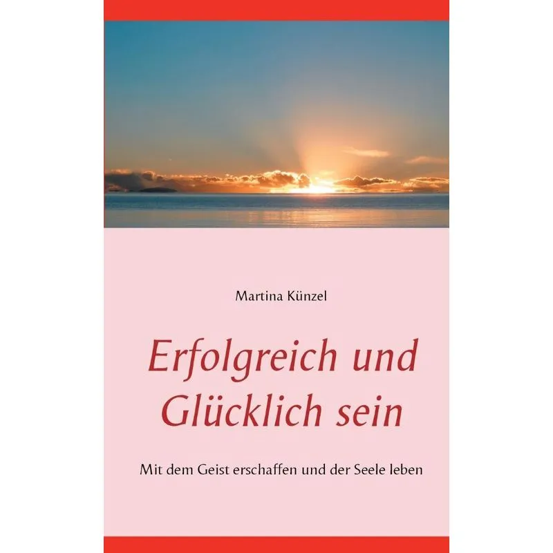 Erfolgreich und glücklich sein