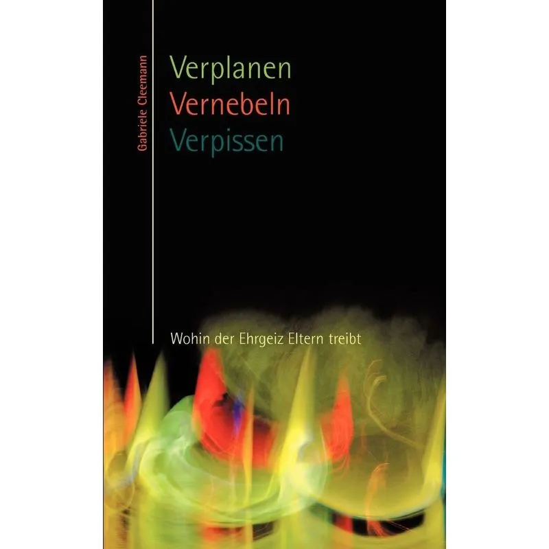 Verplanen Vernebeln Verpissen