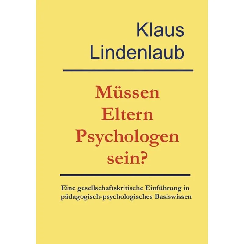 Müssen Eltern Psychologen sein?
